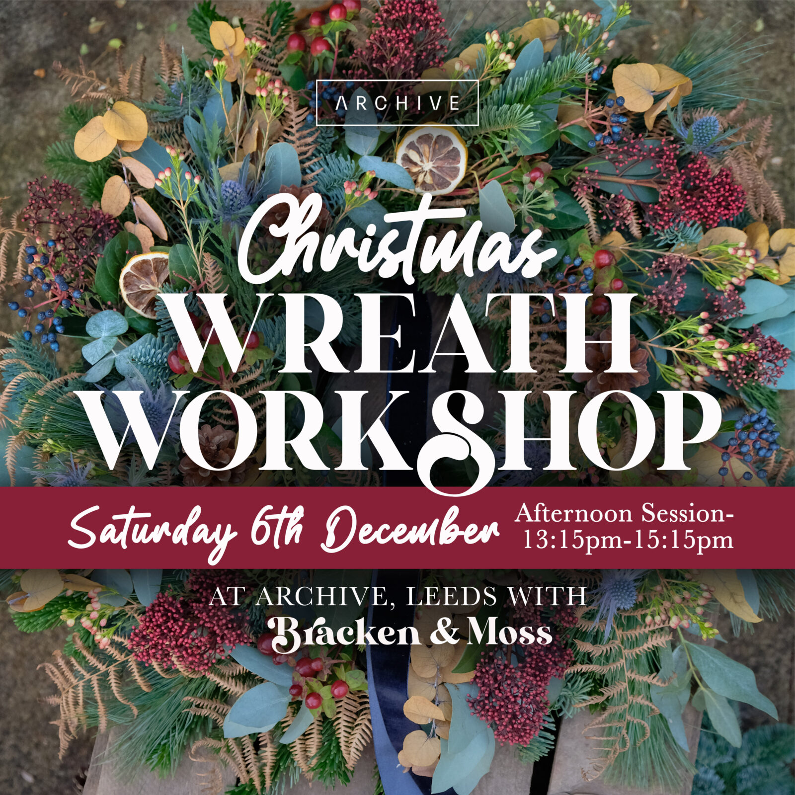 Bracken & Moss: Christmas Wreath Workshop – Afternoon